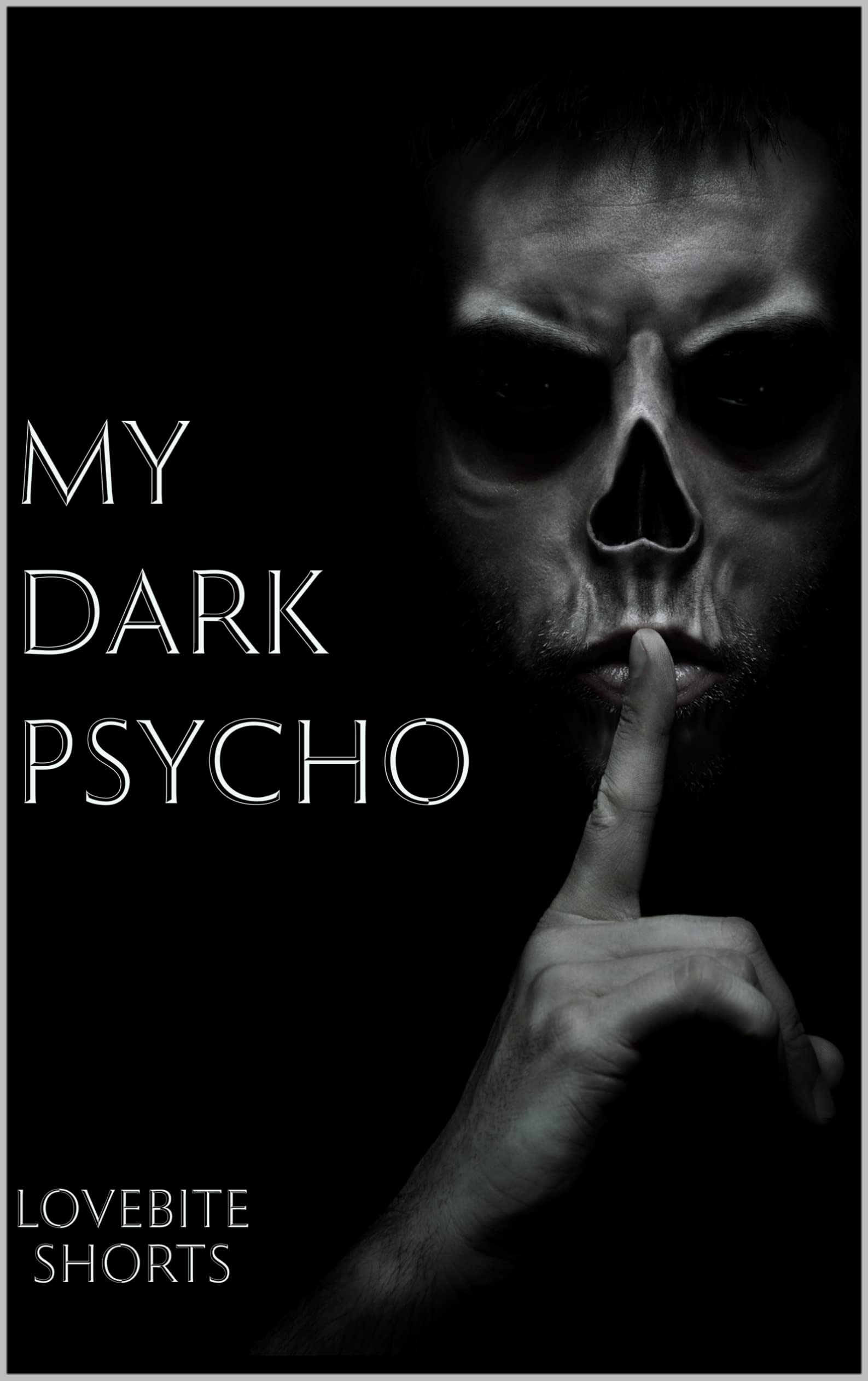 My Dark Psycho (Kindle Edition)