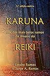 Karuna: Um dos mais belos ramos da árvore do Reiki (Portuguese Edition)
