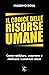 Il Codice delle Risorse Umane: Come reclutare, assumere e motivare i candidati ideali (Italian Edition)