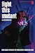 Fight This Mutant: More Dea...