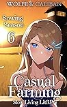 Casual Farming 6 (Sowing Season #6) Casual Farming 6 (Sowing Season #6)
