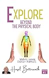 Explore Beyond the Physical Body: Intuitively Sensing Energy Bubbles Explore Beyond the Physical Body: Intuitively Sensing Energy Bubbles