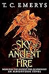 Sky of Ancient Fire (Albionverse: The Ancient Fire Quadrology #1)
