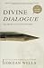 Divine Dialogue: The Art of...