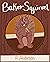 Baker Squirrel (The Adventures of Squirrel)