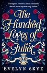 The Hundred Loves of Juliet by Evelyn Skye