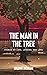 The Man in the Tree by Shawn R. Ingram