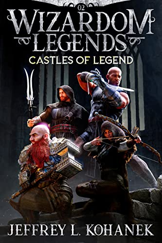 Wizardom Legends: Castles of Legend (Tor the Dungeon Crawler, #2)