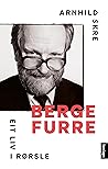 Berge Furre: eit ...