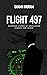 Flight 497: Seventeen stories of speculation, horror, and humor.