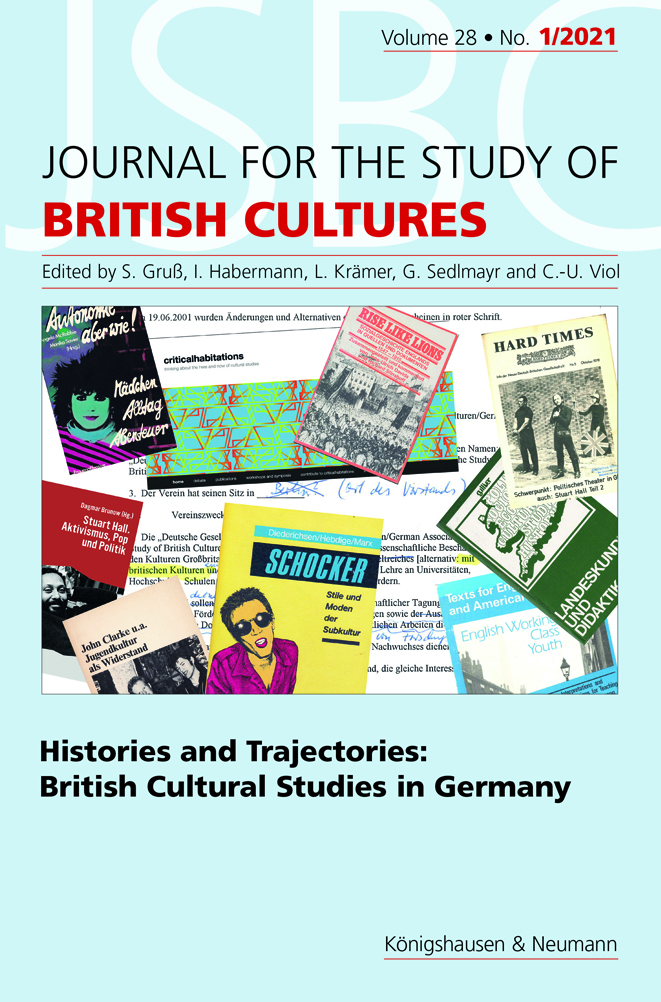 Histories and Trajectories: British Cultural Studies in Germany (Journal for the Study of British Cultures, Vol. 28, No. 1/2021)