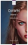 Dawn : partie 1 (Dawn, #1) Dawn : partie 1 (Dawn, #1)