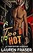 Too Hot: A firefighter romance