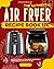 The Authentic Air Fryer Rec...