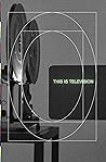 This Is Television (Sternberg Press)