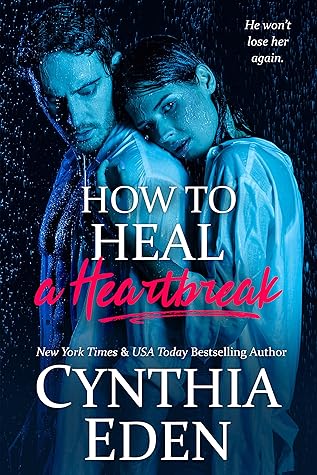 How to Heal a Heartbreak (Wilde Ways: Gone Rogue #2)