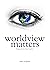 Worldview Matters: Taking E...