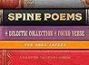 Spine Poems: An Eclectic Collection of Found Verse for Book Lovers Spine Poems: An Eclectic Collection of Found Verse for Book Lovers