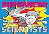 Superhero Scientists