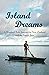 Island Dreams: A Woman's So...