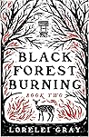 Black Forest Burning (The Black Forest Duology, #2) Black Forest Burning (The Black Forest Duology, #2)