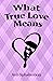 What True Love Means