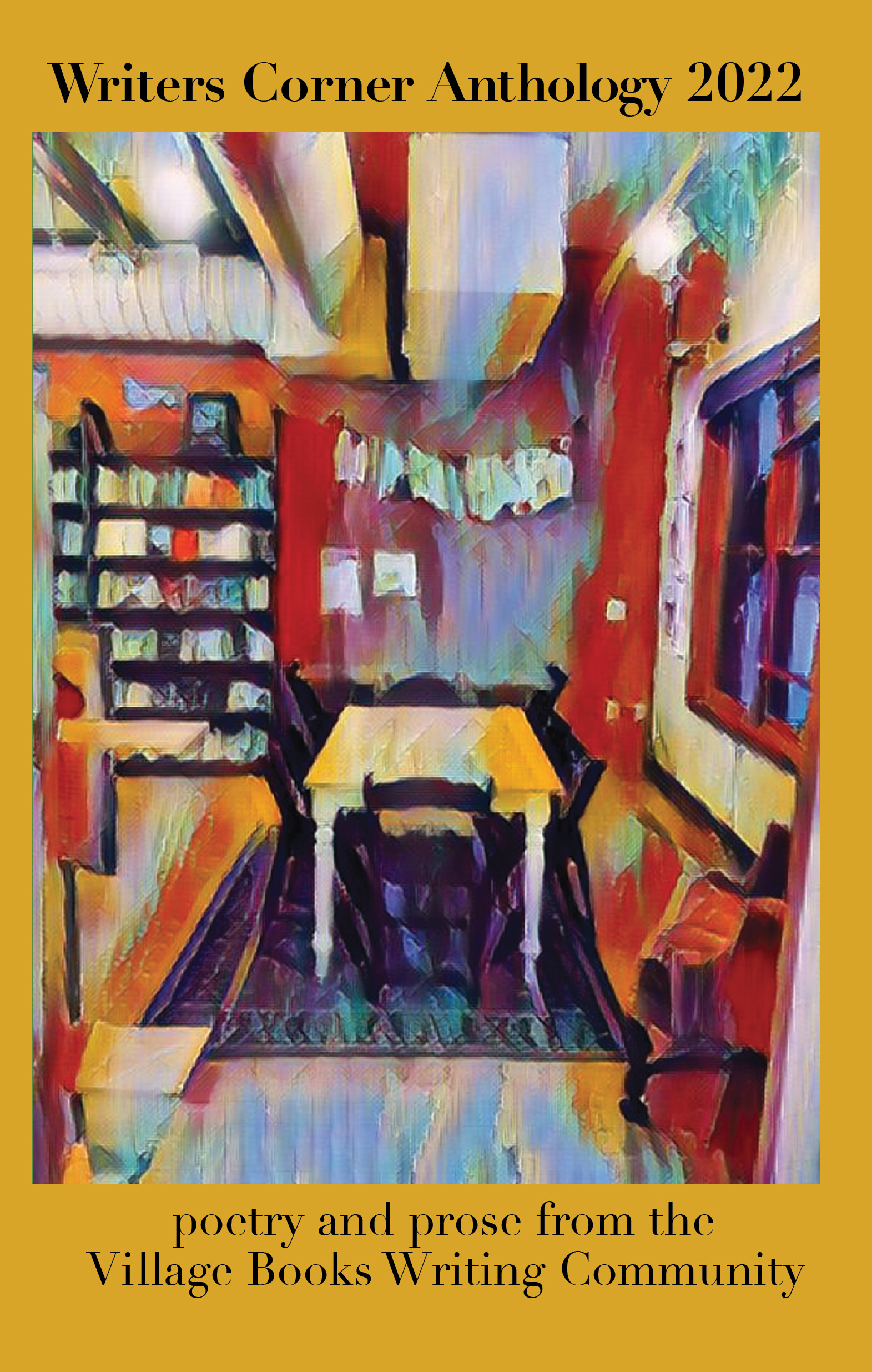 Writers Corner Anthology 2022: poetry and prose from the Village Books Writing Community