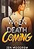 When Death Is Coming