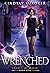 Wrenched (Legacy of Magic, #5)