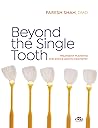 Beyond the single tooth: Treatment planning for whole mouth dentistry