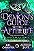 A Demon's Guide to the Afte...