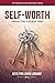 Self-Worth: Discover Your G...