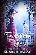 Forged by Love