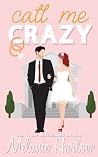 Call Me Crazy