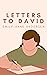 Letters to David