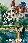 Book cover for The Blue Castle (Warbler Classics Annotated Edition)