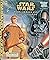 Rebel Heroes and Galactic Villains (Sticker-A Story Book)