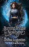 Burning Bridges in Nowhere by Donna Augustine