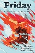 Friday, Book Two: On a Cold Winter's Night
