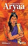 Aryaa: An Anthology of Vedic Women