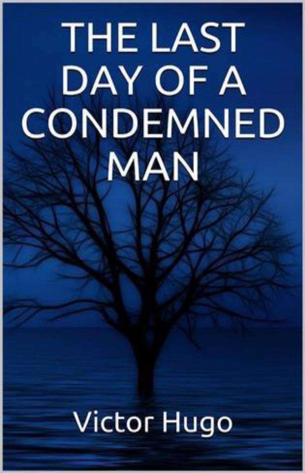The Last Day of a Condemned Man