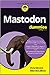 Mastodon for Dummies