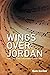 Wings Over Jordan: Press Co...
