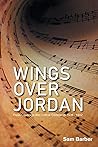 Wings Over Jordan: Press Coverage And Critical Comments 1938 - 1942