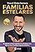 Familias Estelares: El método jamás contado para inspirar a tus hijos y crear familias inquebrantables (Spanish Edition)