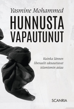 Hunnusta vapautunut : kuinka lännen liberaalit edesauttavat islamismin asiaa
