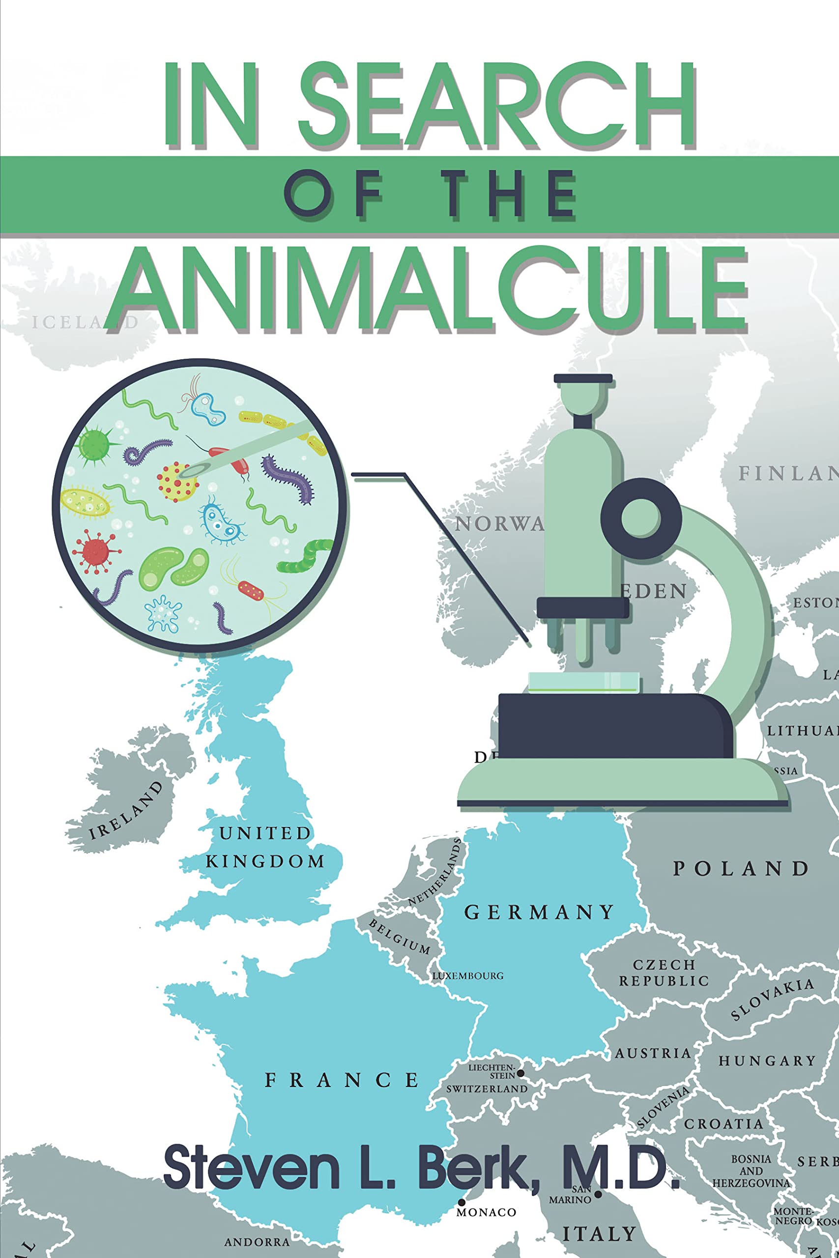 In Search of the Animalcule (Kindle Edition)