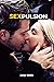 SEXPULSION: A Thrilling Ero...