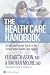 The Health Care Handbook by Elisabeth T. Askin The Health Care Handbook by Elisabeth T. Askin