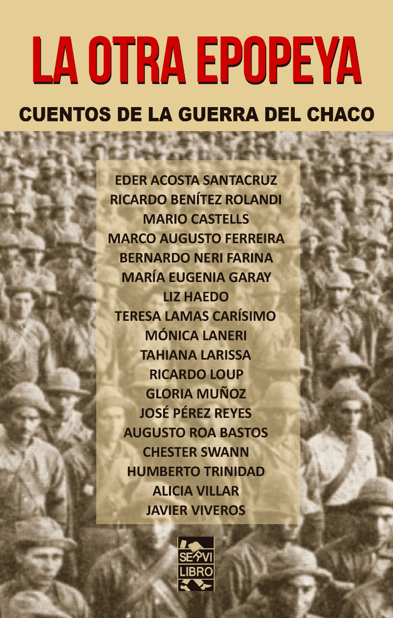 La otra epopeya. Cuentos de la Guerra del Chaco